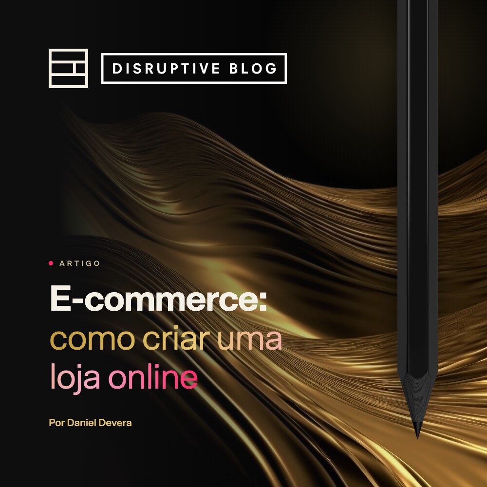 E-commerce: o que é e como criar uma loja online